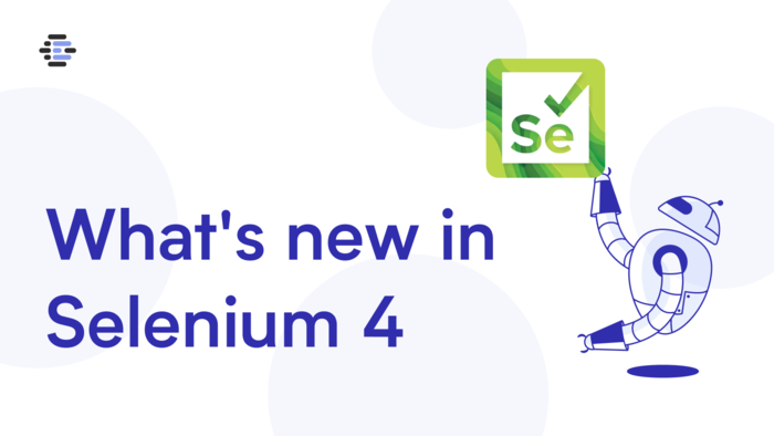 What’s New in Selenium 4: Features and Advantages