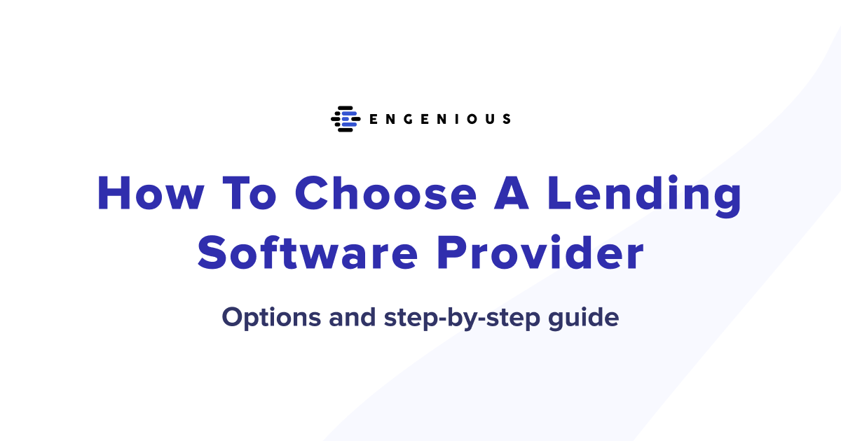 How To Choose A Lending Software Provider
